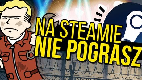 Dlaczego duże gry uciekają ze Steama