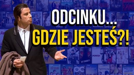 Zagubione odcinki świetnych seriali