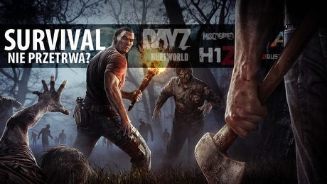 Survival bez szans na przetrwanie? O rozczarowaniu DayZ i innymi sandboksami