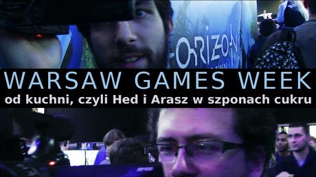 Warsaw Games Week od kuchni – odloty Heda i Arasza