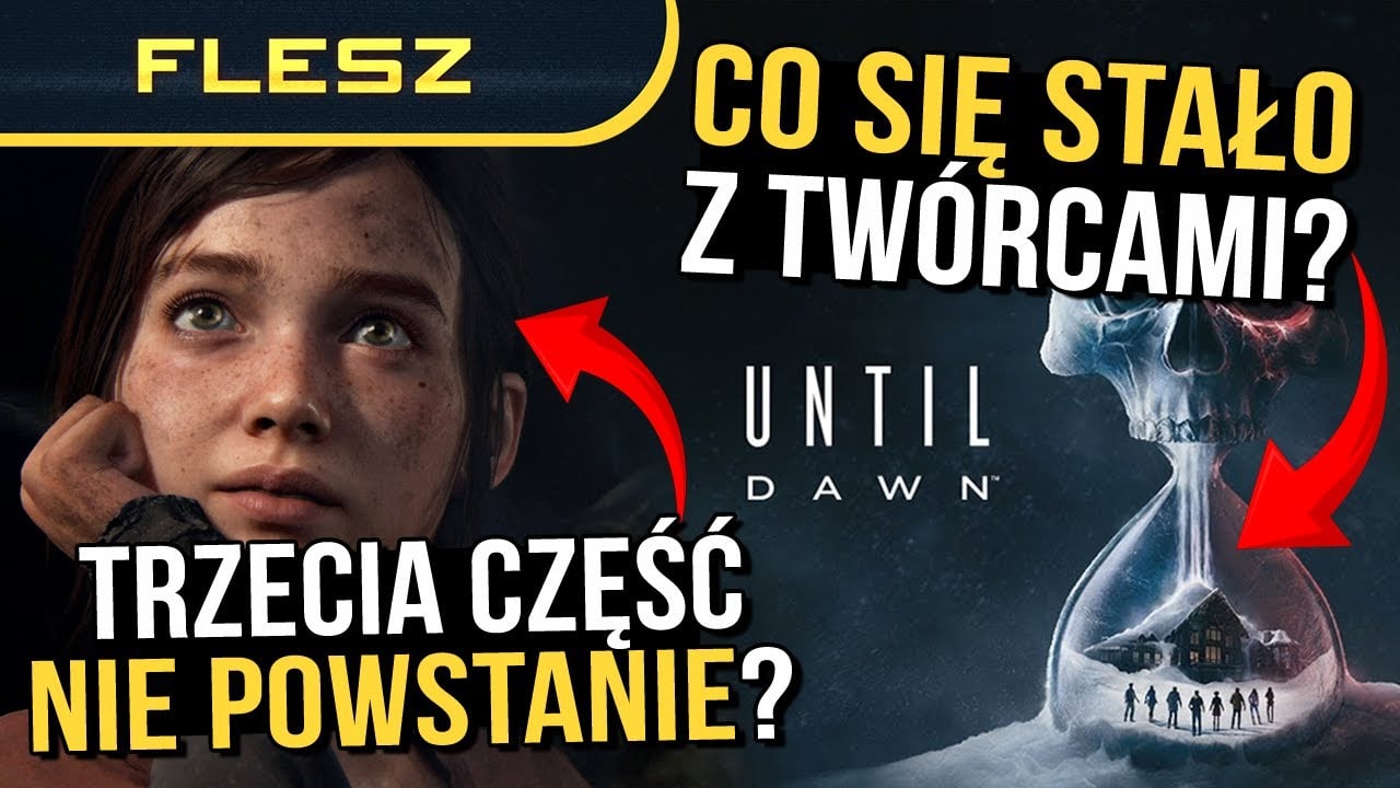 Twórcy remastera Until Dawn zamknięci? Czy TLoU 3 powstanie? FLESZ - 6 marca 2025