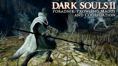 Dark Souls II: Prowling Magus and Cogregation