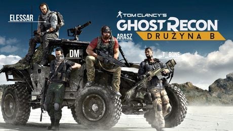 Drużyna B, czyli kooperacja w Ghost Recon: Wildlands