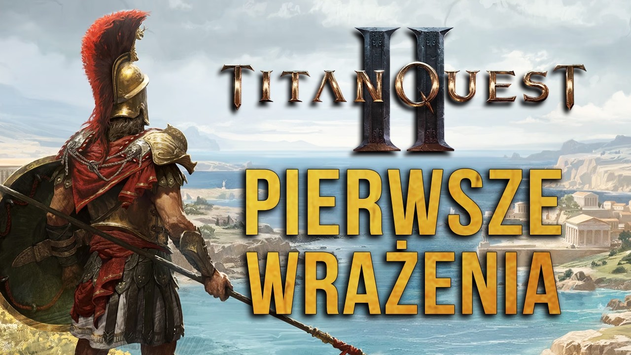 Jak wypada Titan Quest 2? Pierwsze wrażenia!