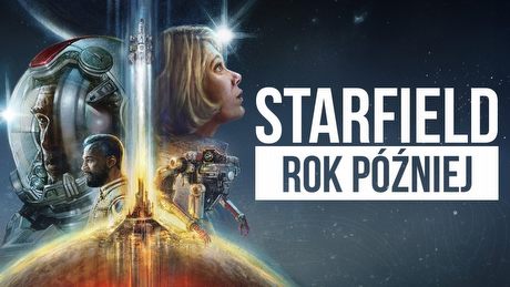 Jak po roku zmienił się Starfield?