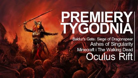 Nowy Baldur's Gate i rewolucja Oculus Rift – PREMIERY TYGODNIA