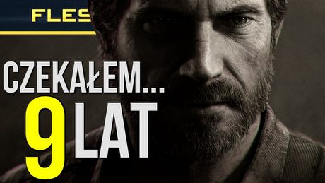 The Last of Us: Remake na PC? FLESZ – 8 czerwca 2022