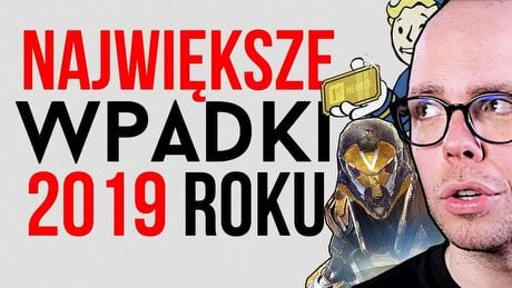 10 największych faili 2019 roku