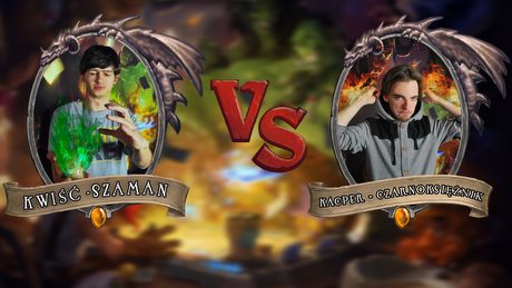 Turniej Hearthstone - Kwiść vs Kacper