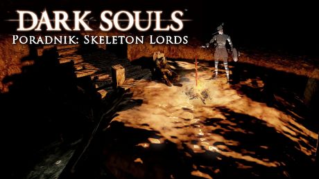 Dark Souls II: Skeleton Lords – poradnik jak zabić bossa