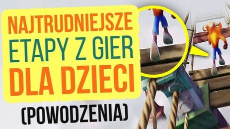 6 NAJTRUDNIEJSZYCH etapów z gier dla dzieci