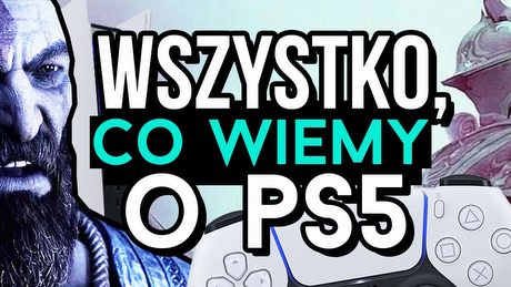 Wszystko, co przed premierą wiemy o PS5