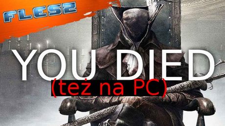 Czy Bloodborne trafi na PC? FLESZ 5 czerwca 2020