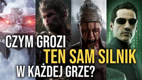 Czym grozi robienie WSZYSTKICH gier na Unreal Engine 5?