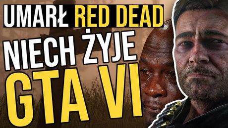 Jak GTA VI zabiło Red Dead Online