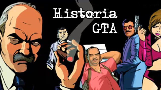 Historia GTA - odcinek 2