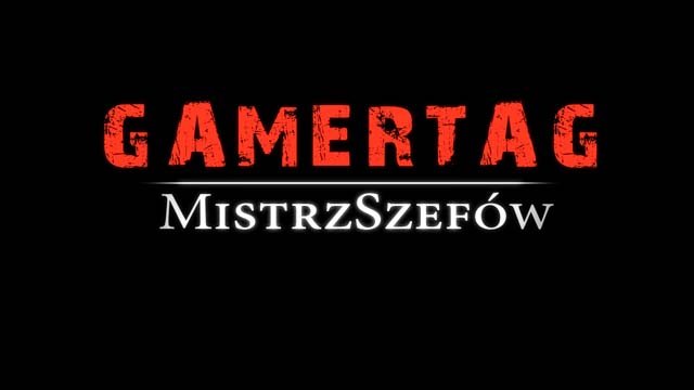 Gamertag: MistrzSzefów - zwiastun