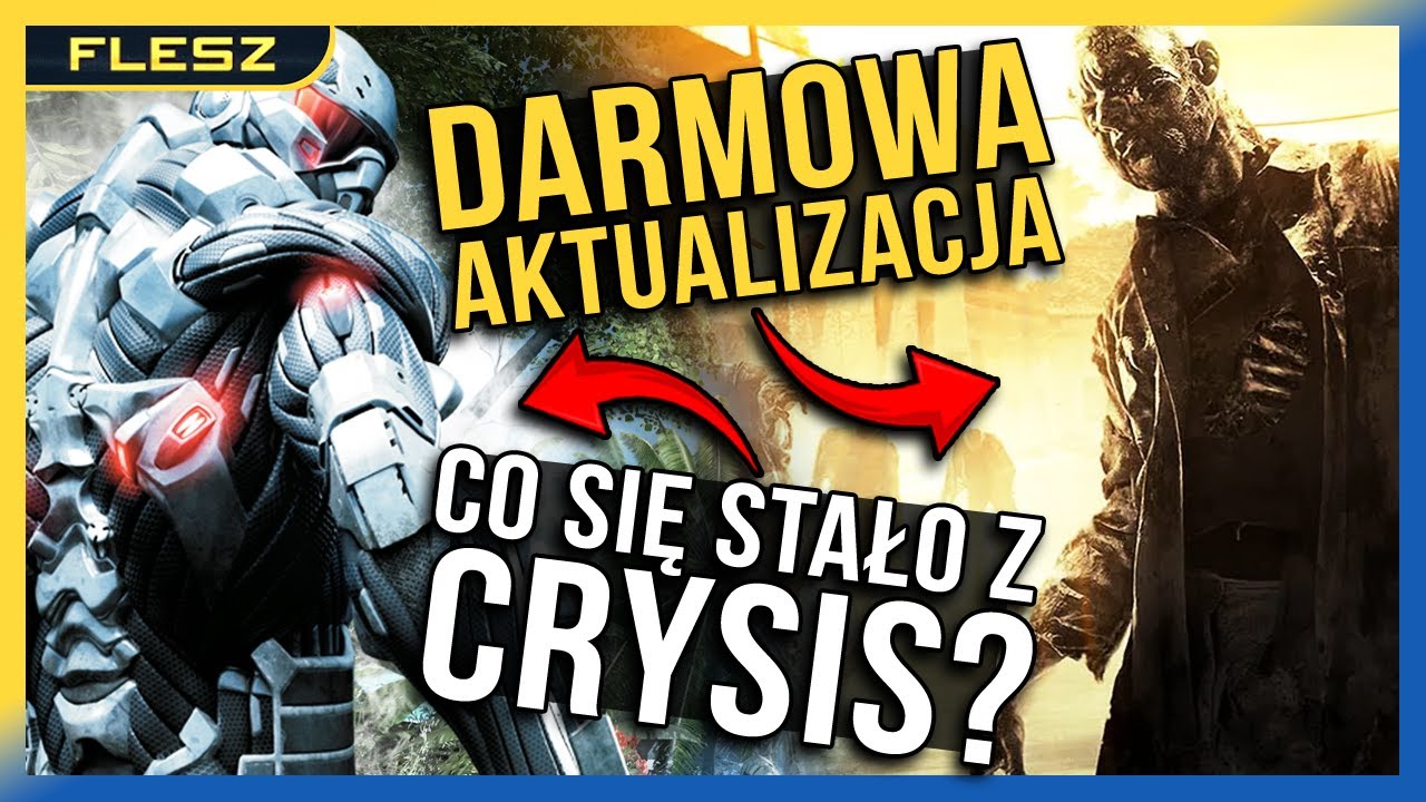 Crysis zniknął ze Steama! Dying Light z darmowym odświeżeniem! - FLESZ