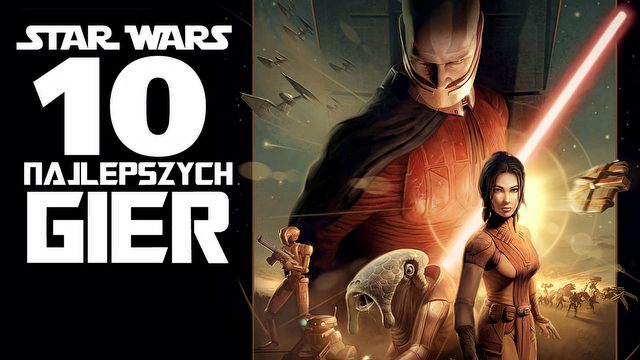 10 najlepszych gier ze świata Gwiezdnych Wojen