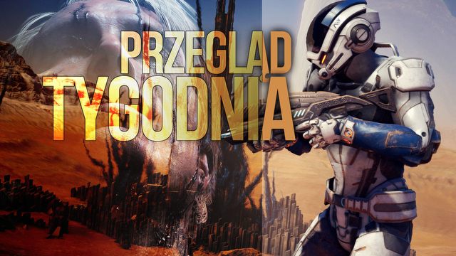 Przegląd Tygodnia - zwiastun Kojimy, gameplay z Andromedy, 8 minut z Preya