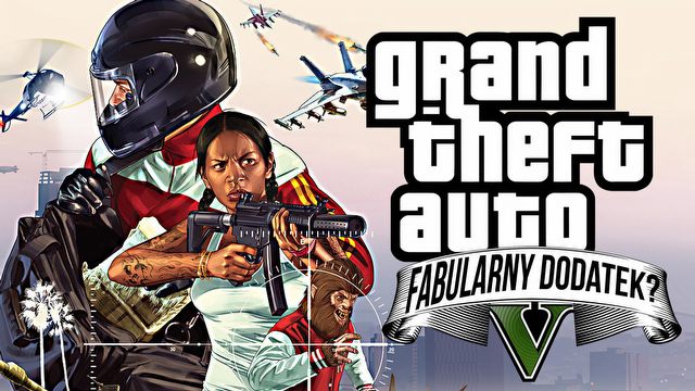 Gdzie przepadło fabularne rozszerzenie do Grand Theft Auto V?