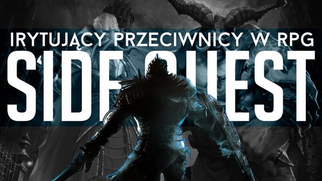 Irytujący przeciwnicy w grach RPG - Side Quest #13.