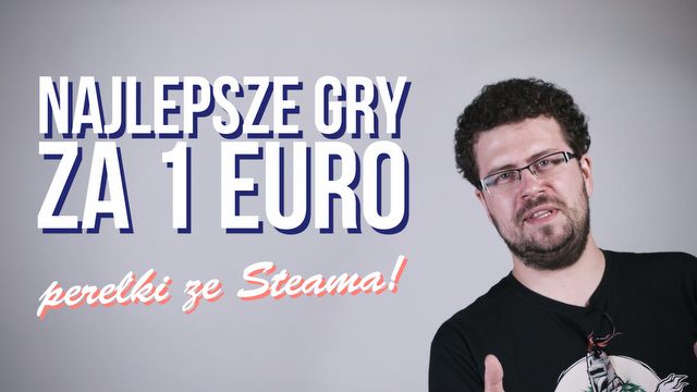 Najlepsze gry za 1 euro - szukamy perełek na Steamie