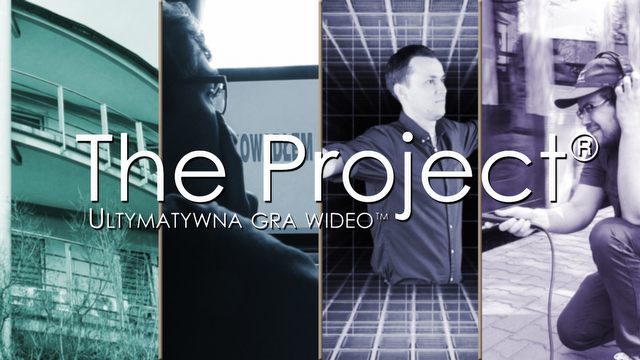 THE PROJECT - gra marzeń potrzebuje Waszych pieniędzy!