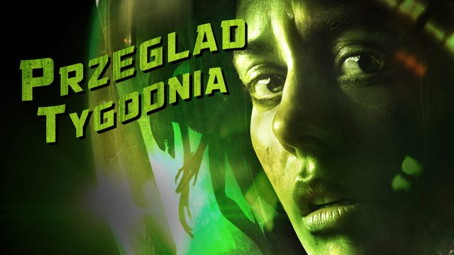 Przegląd Tygodnia - Obcy, ewolucje i rewolucje