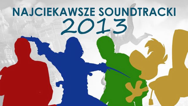 22 najciekawsze soundtracki 2013 roku - część pierwsza