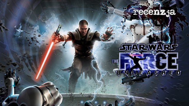 Recenzja Star Wars: The Force Unleashed