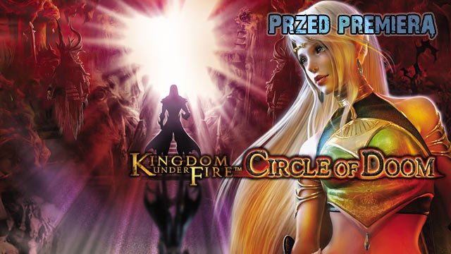 Zapowiedź Kingdom Under Fire