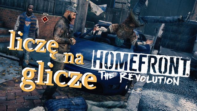 Liczę na glicze w Homefront: The Revolution – gra tworzona po partyzancku