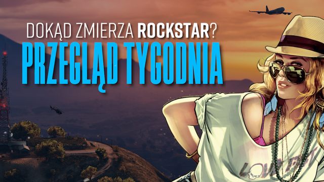 Jak GTA Online wpłynie na GTA VI? Gdybania w Przeglądzie Tygodnia