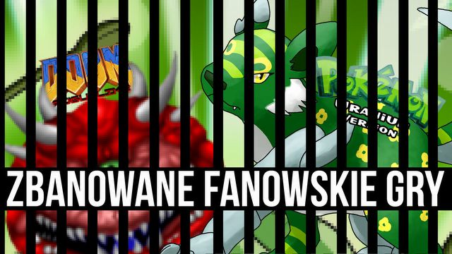 Fanowskie gry zbanowane przez wydawców