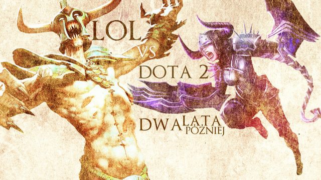 Dota 2 vs LoL - porównanie tytułów po 2 latach walki na śmierć i życie
