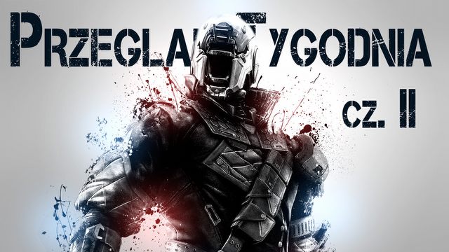 Przegląd Tygodnia - zapowiedzi, a rzeczywistość w Destiny [2/2]