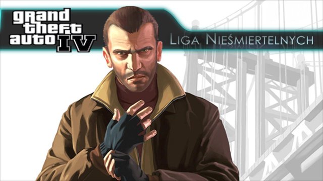 Liga Nieśmiertelnych - Grand Theft Auto IV