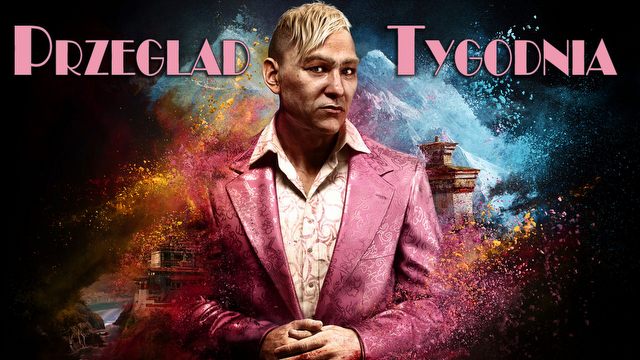 Przegląd Tygodnia - Far Cry 4, Grand Theft Auto V