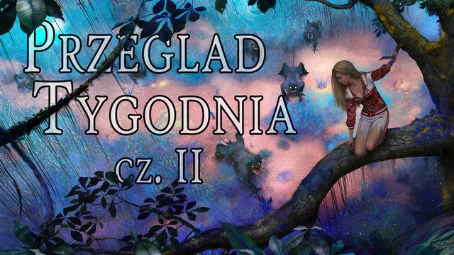 Przegląd Tygodnia - spiski i bankructwa [2/2]