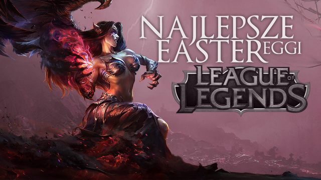 Najlepsze i najciekawsze easter eggi z League of Legends