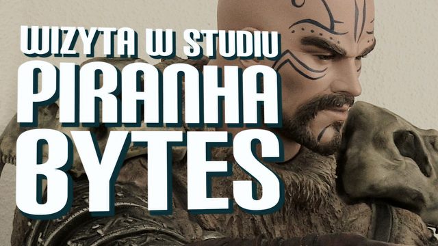 Od Gothica do Elexa – wizyta w studiu Piranha Bytes