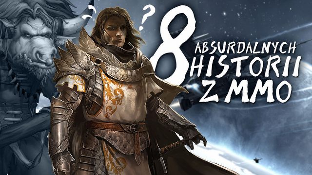 Najdziwniejsze, absurdalne historie ze światów gier MMO