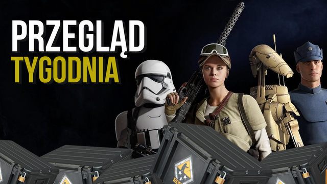 Czy mikropłatności zabiją moc w Battlefront II? PRZEGLĄD TYGODNIA