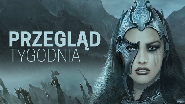 Przegląd Tygodnia - niepewny powrót Two Worlds i jeszcze więcej o PS4K