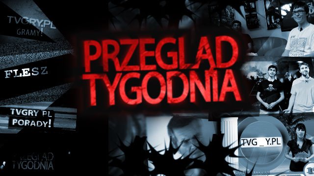 Przegląd tygodnia - startujemy z tvgry.pl!
