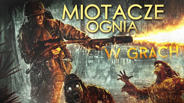 Miotacze ognia w grach - historia, mity i jawne bzdury