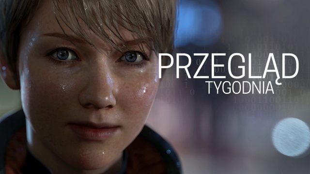 Przegląd Tygodnia - czy androidy śnią o otwartym świecie?