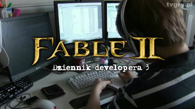 Dziennik developera Fable 2 - cz. 3