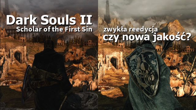 Dark Souls II: Scholar of the First Sin – zwykła reedycja czy nowa jakość?